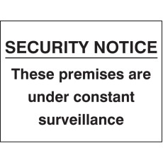 Security Notice these Premises Under Constant Surveillance