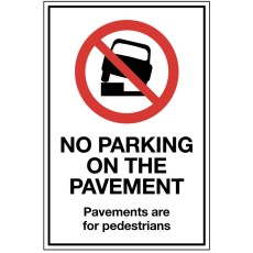 No Parking on the Pavement - Pavements are for Pedestrians