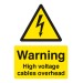 Warning - High Voltage Cables Overhead
