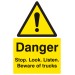 Danger - Stop / look / Listen Beware of Trucks