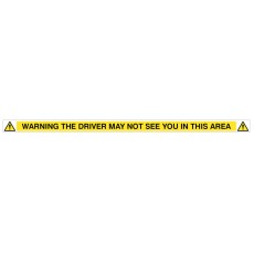Warning - Driver May Not See You In This Area 