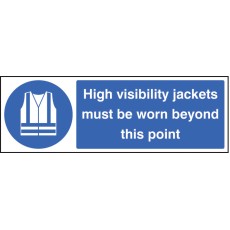 High Visibility Jackets Must be Worn Beyond this Point