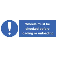 Wheels Must be Chocked Before Loading Or Unloading