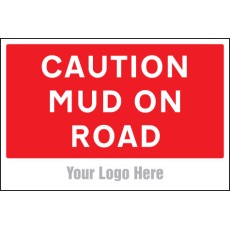 Caution: Mud On Road - Add a Logo - Site Saver