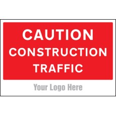 Caution: Construction Traffic - Add a Logo - Site Saver
