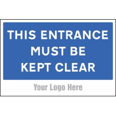 This Entrance Must be Kept Clear - Add a Logo - Site Saver