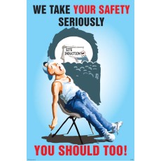 We Take Your Safety Seriously - Poster