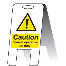 Caution - Female Operative On Duty - Self Standing Folding Sign