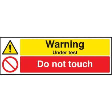Warning - Under Test Do Not Touch