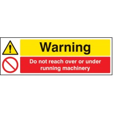 Warning - Do Not Reach Over Or Under Running Machinery