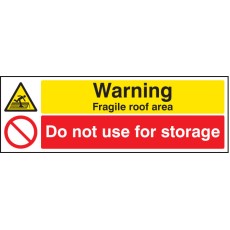 Warning - Fragile Roof Area Do Not Use for Storage