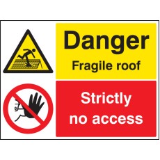Danger - Fragile Roof Strictly No Access