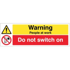 Warning - People at Work Do Not Switch On