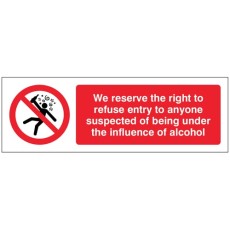 We Reserve the Right to Refuse Entry to anyone Suspected of Being Under the Influence of Alcohol_______________ 
