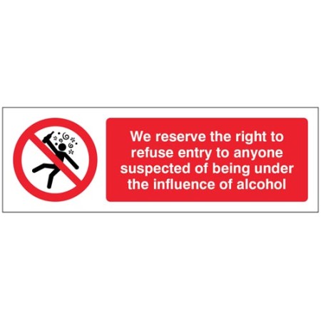 We Reserve the Right to Refuse Entry to anyone Suspected of Being Under the Influence of Alcohol_______________ 