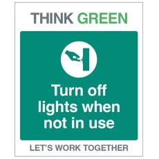 Think Green - Turn Off Lights When Not in Use