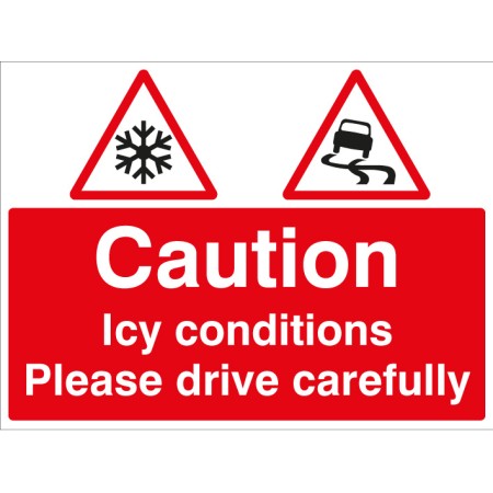 Caution - Icy Conditions Please Drive with Care